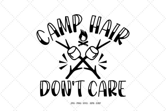 Camp Hair Don’t Care Graphics for Crafts