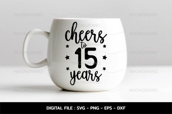 Cheers to 15years Anniversary Graphics for Crafts