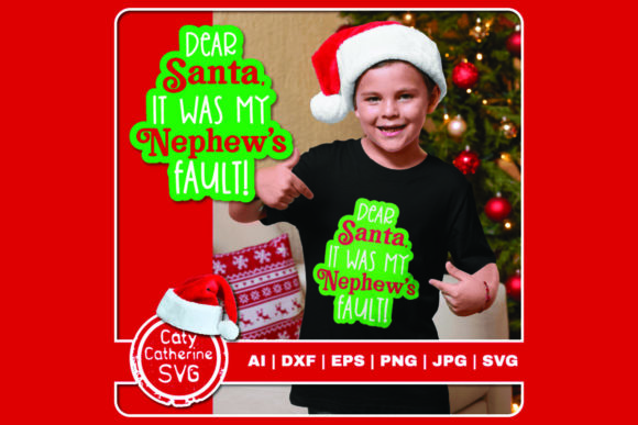 Dear Santa My Nephew’s Fault Christmas