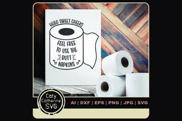 Feel Free to Use the Butt Napkins