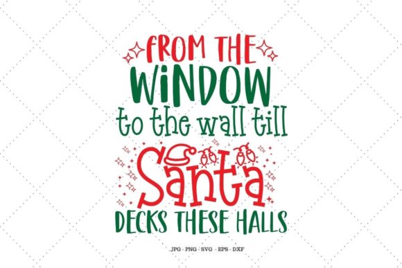 From the Window - Santa Decks These Halls Graphics