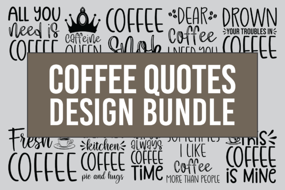 Funny Coffee Quotes Graphics for Crafts