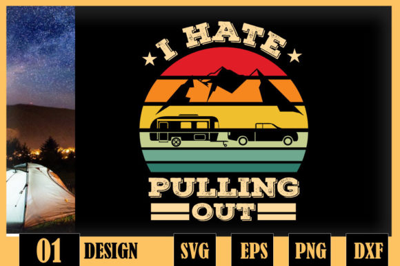 I Hate Pulling Out Funny Camping Graphics for Crafts