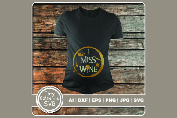 I Miss Wine Funny Maternity Graphics for Crafts
