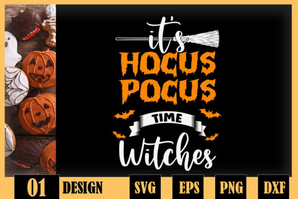 Its Hocus Pocus Time Funny Halloween Graphics for Crafts