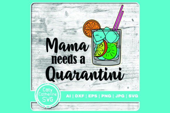 Mama Needs a Quarantini Graphics for Local Branding