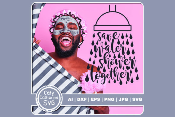 Save Water Shower Together Graphics for Crafts