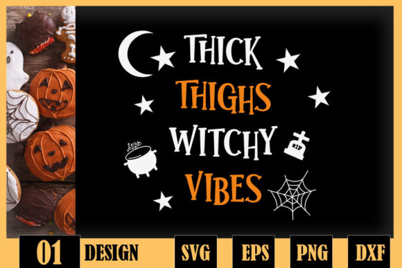 Thick Thighs Witch Vibes Funny Halloween Graphics for Crafts