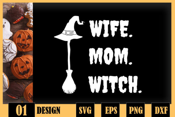 Womens Wife Mom Witch Funny Halloween Graphics for Crafts